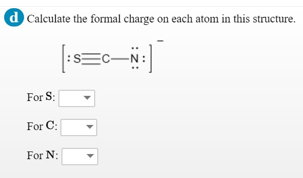 Solved D Calculate The Formal Charge On Each Atom In This