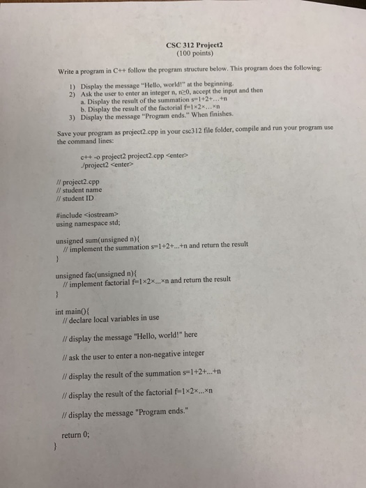 CSC 312 Projeet2 (100 points) Write a program in Ct+ follow the program structure below. This program does the following 1) D