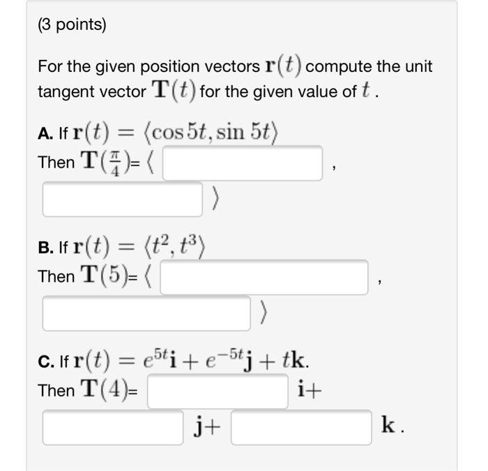 Solved For The Given Position Vectors R T Compute The Un Chegg Com