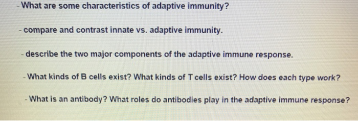 Solved What Are Some Characteristics Of Adaptive Immunity Chegg Com