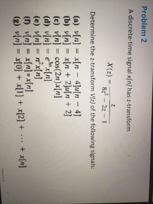 Solved Problem 2 A Discrete Time Signal X N Has Z Transf Chegg Com