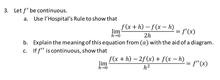 Solved 3 Let F Be Continuous A Use L Hospital S Rule To Chegg Com