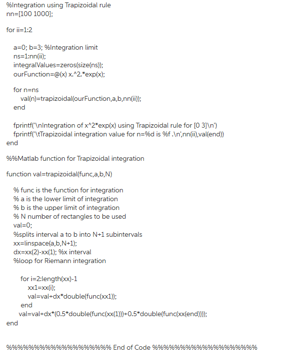 %Integration using Trapizoidal rule nn [100 1000]; for ii=1:2 a:0; b-3; %Integration limit integralValues-zeros(size(ns)); ou