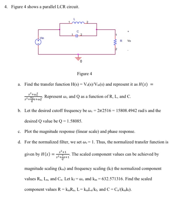 Solved 4 Figure 4 Shows A Parallel Lcr Circuit Vin R Vo Chegg Com