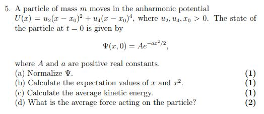 Solved 5 A Particle Of Mass M Moves In The Anharmonic Po Chegg Com