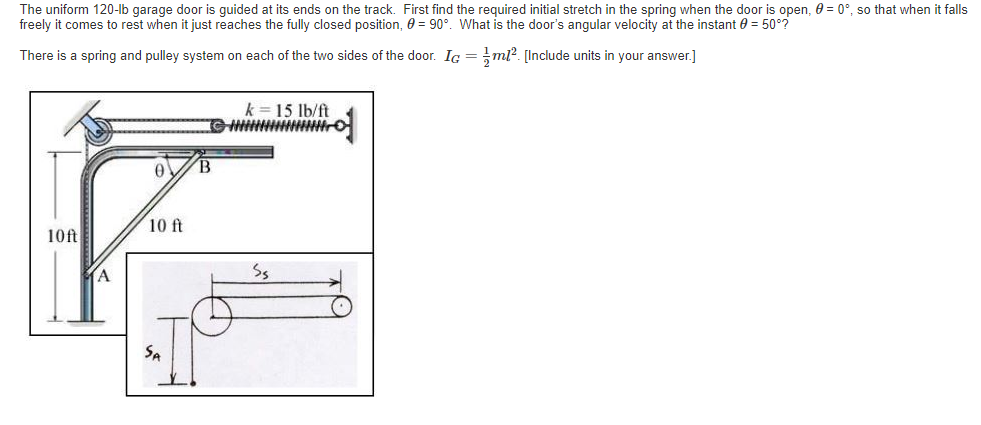 Solved The Uniform 120 Lb Garage Door Is Guided At Its En