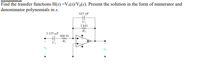 Solved Find The Transfer Functions H S Vo S Vg S Pre Chegg Com
