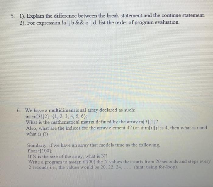 Solved 1 Explain The Difference Between The Break Chegg Com