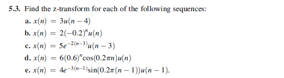 5 3 Find The Z Transform For Each Of The Followin Chegg Com