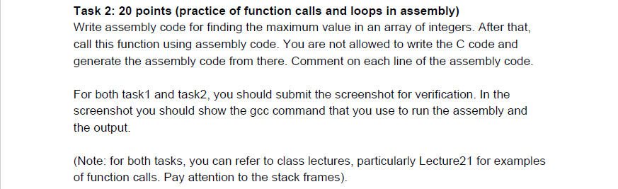 Task 2: 20 points (practice of function calls and loops in assembly) Write assembly code for finding the maximum value in an