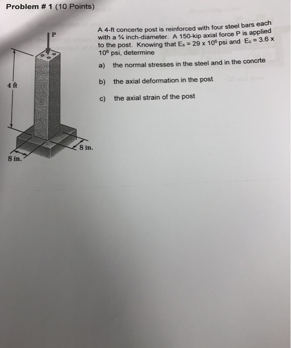 Solved Problem 1 10 Points A 4 Ft Concerte Post Is Re Chegg Com