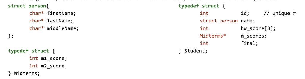 struct person( typedef struct char* firstName; char* lastName; char* middleName; int struct person name; int Midterms* int id