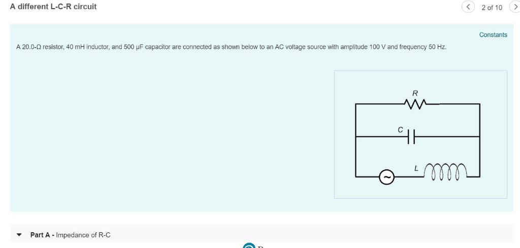 Solved A Different L C R Circuit Constants A 0 W Resist Chegg Com