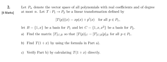 Solved 2 Let P Denote The Vector Space Of All Polynomial Chegg Com