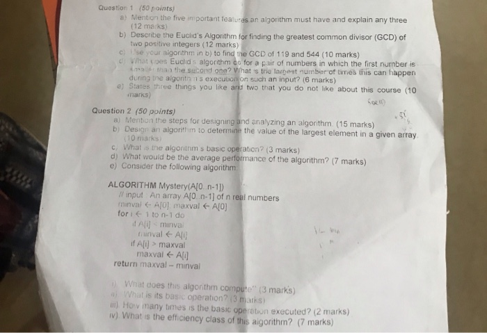 Question 1 (50 points) e) Niention the five important fealures an algorithm must have and explain any three b) Describe the E