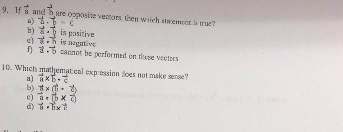 Solved 9 If A And B Are Opposite Vectors Then Which Sta Chegg Com