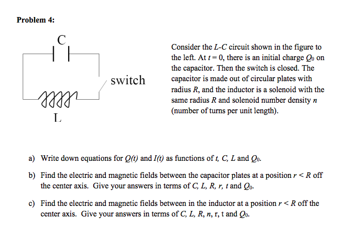 Solved Problem 4 Consider The L C Circuit Shown In The F Chegg Com