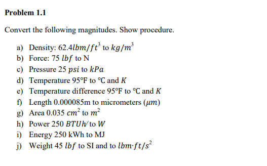 Solved Problem 1 Convert The Following Magnitudes Show Problem 1 Convert The Following Magnitudes Show Procedure A Density 62 4lbm