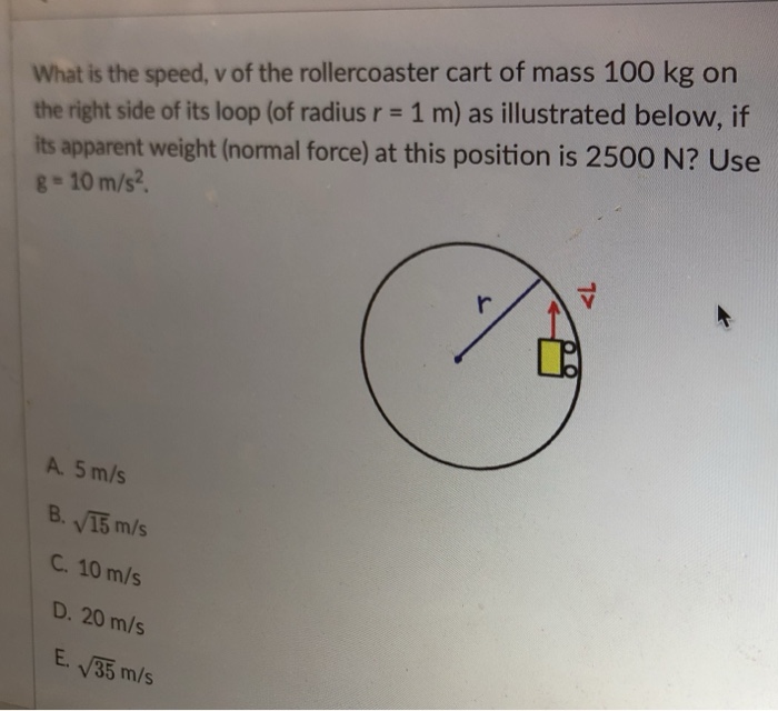 Solved What Is The Speed V Of The Rollercoaster Cart Of Chegg Com