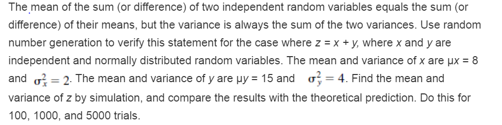 The mean of the sum (or difference) of two independent random variables equals the sum (or difference) of their means, but th