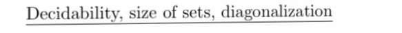 Decidability, size of sets, diagonalization