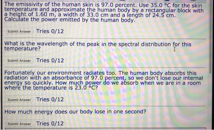 Solved The Emissivity Of The Human Skin Is 97 0 Percent Use Chegg Com