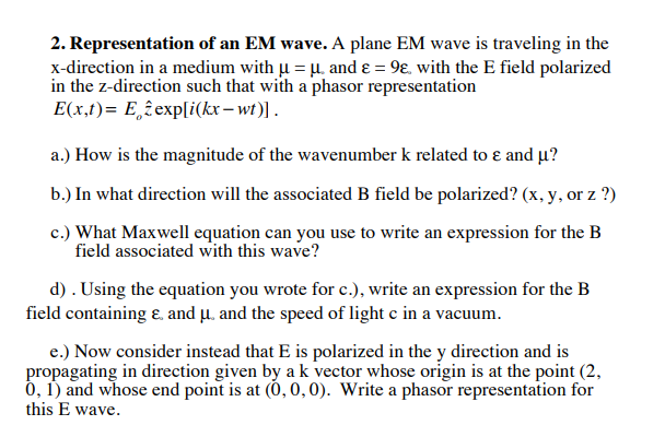 Solved 2 Representation Of An Em Wave A Plane Em Wave I Chegg Com