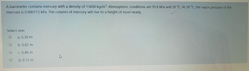 Solved A Barometer Contains Mercury With A Density Of 136