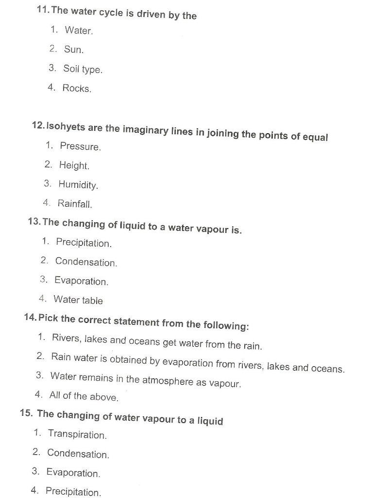 Solved 11.The water cycle is driven by the 1. Water. 2. Sun 