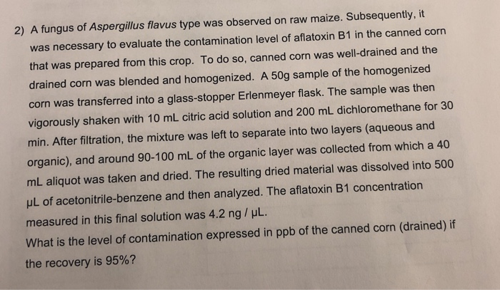 Solved 2 A Fungus Of Aspergillus Flavus Type Was Observe Chegg Com