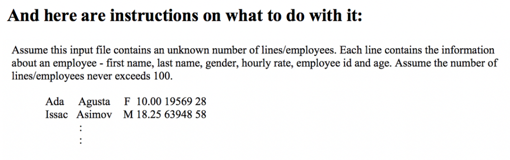 And here are instructions on what to do with it: Assume this input file contains an unknown number of lines/employees. Each l