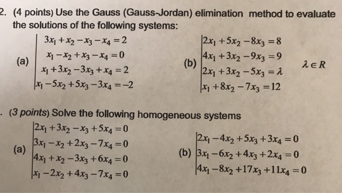 Solved 4 Points Use The Gauss Gauss Jordan Eliminatio Chegg Com