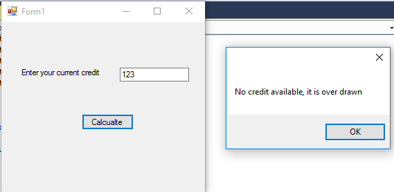 Form 1 Enter your current credit 123 No credit available, it is over drawn Calcualte OK