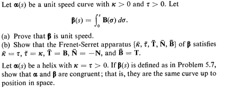 Solved Let A S Be A Unit Speed Curve With K 0 And T Chegg Com