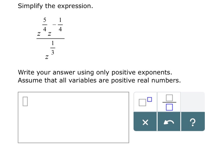 Simplify The Expression Z 5 4 Z 1 4 Z 1 3 Write Chegg 