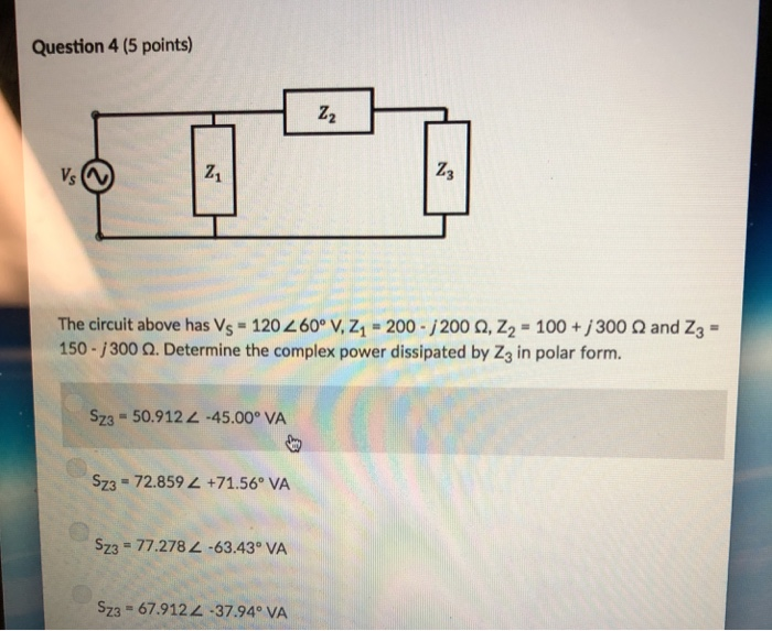 Solved Question 3 5 Points Z 73 The Circuit Above Has Chegg Com