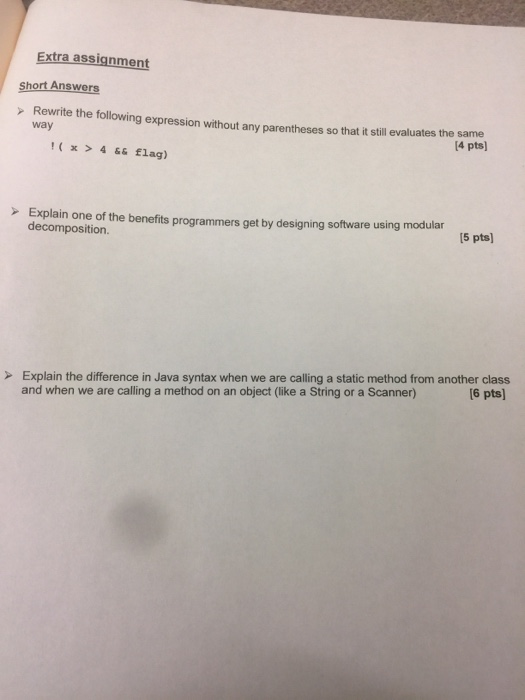 Extra assignment Short Answers >Rewrite the following exp wawite the folloing expression without any parentheses so that it s