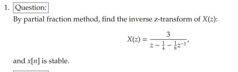 1 Question By Partial Fraction Method Find The Chegg Com