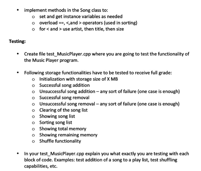 implement methods in the Song class to: · o set and get instance variables as needed o overload <,and> operators (used in sor