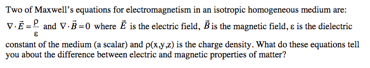 Solved Two Of Maxwell S Equations For Electromagnetism In Chegg Com