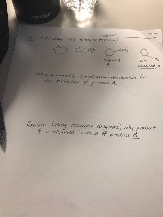 contig Jam T-Consider the following reaction : CH 3 oherved not Draw a complete curved-armw mechanism the formaton of product A lusing resonance diagrams why product is obsered instead