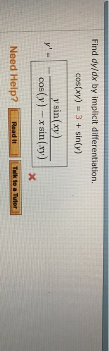 Solved Find Dy Dx By Implicit Differentiation Cos Xy Chegg Com