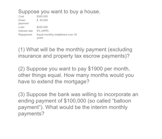 Solved Suppose You Want To Buy A House 300 000 50 000 Chegg Com