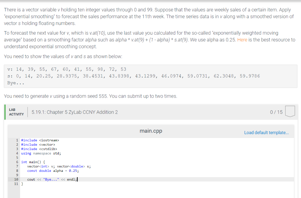 There is a vector variable v holding ten integer values through 0 and 99. Suppose that the values are weekly sales of a certa