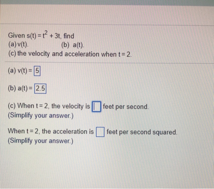 Solved Given S T T2 3t Find A V T C The Veloci Chegg Com