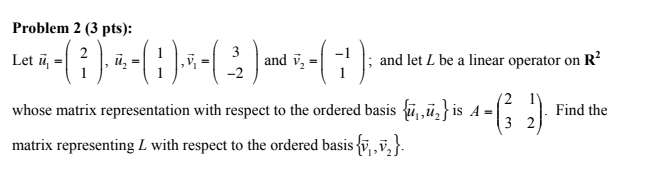 Solved Problem 2 3 Pts Let U Whose Matrix Representat Chegg Com