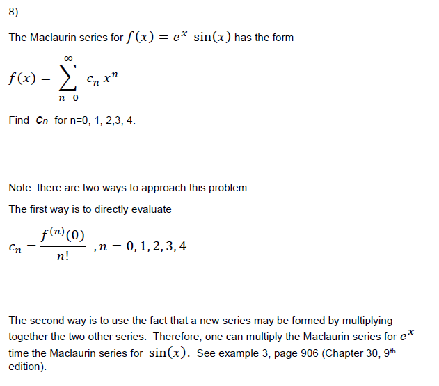 Solved 8 The Maclaurin Series For F X E Sin X Has The Chegg Com