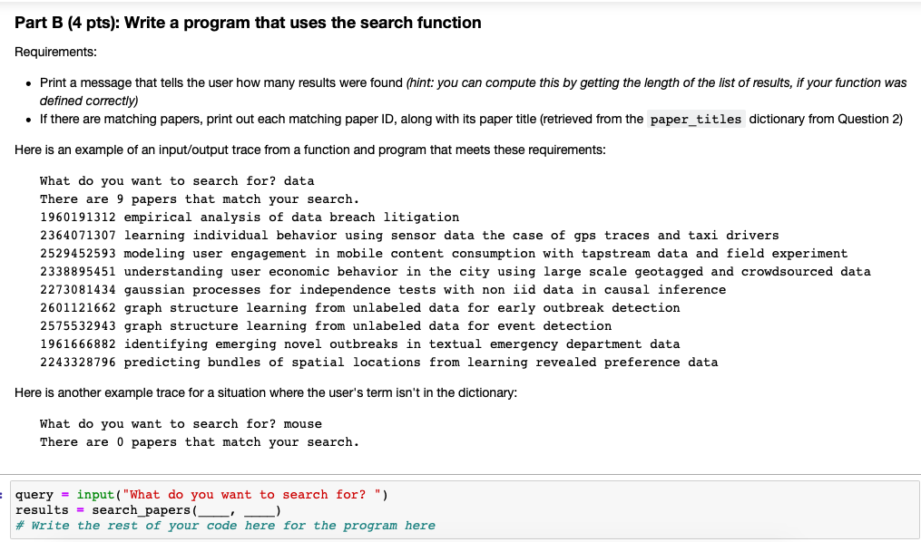 Part B (4 pts): Write a program that uses the search function Requirements . Print a message that tells the user how many res