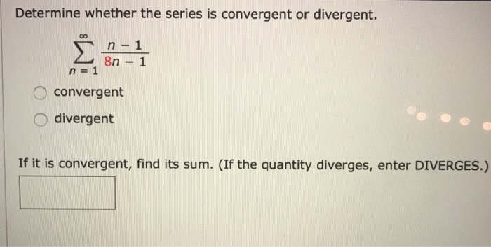 Solved Determine Whether The Series Is Convergent Or Chegg Com