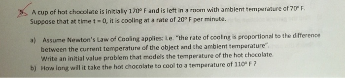 Solved A Cup Of Hot Chocolate Is Initially 170 F And Is Chegg Com